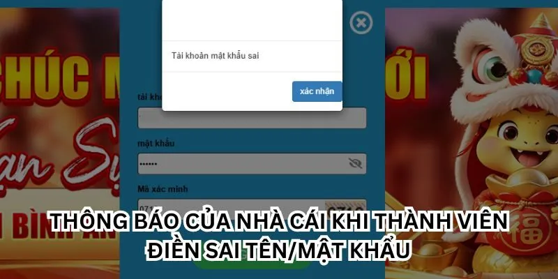 Thông báo của nhà cái khi thành viên điền sai tên/mật khẩu