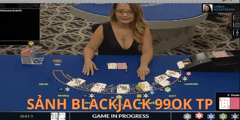 Đánh Blackjack 99OK tuyệt vời tại TP